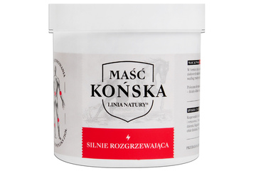 MAŚĆ KOŃSKA SILNIE ROZGRZEWAJĄCA (LINIA NATURY) 250 ml